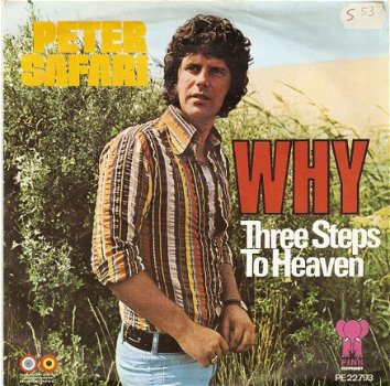 singel Peter Safari - Why / Three steps to heaven - 1