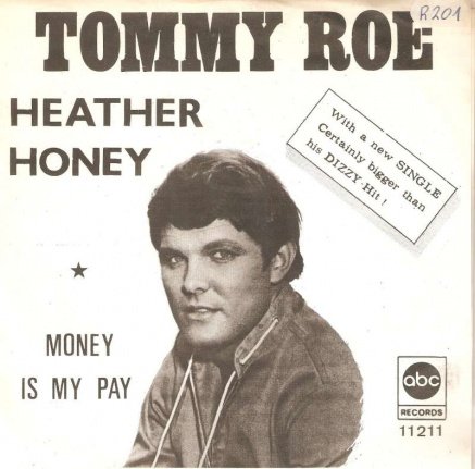 singel Tommy Roe - Heather honey / Money is my pay - nr. 1