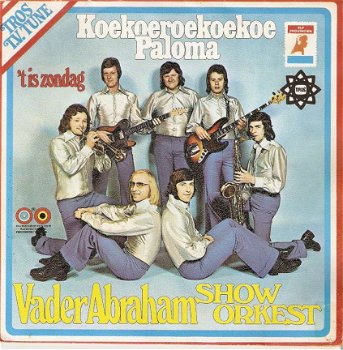 singel Vader Abraham Show Orkest - Koekoeroekoekoe paloma / ’t Is zondag - 1