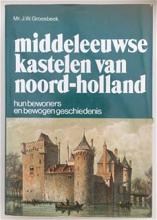 Middeleeuwse kastelen van noord-holland