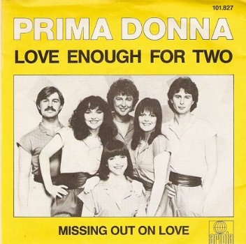 singel Prima Donna - Love enough for two / Missing out on love - 1