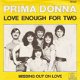 singel Prima Donna - Love enough for two / Missing out on love - 1 - Thumbnail