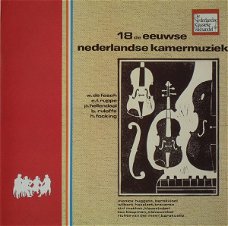 LP - 18 de eeuwse Nederlandse Kamermuziek