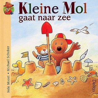 Nele Moost - Kleine Mol Gaat Naar Zee (Hardcover/Gebonden) - 0