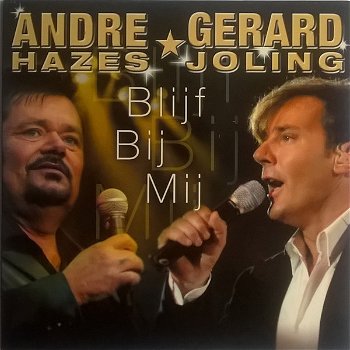 Andre Hazes & Gerard Joling ‎– Blijf Bij Mij (2 Track CDSingle) - 0