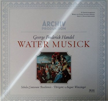 LP Händel - Water Musick - Schola Cantorum, August Wenzinger - 1