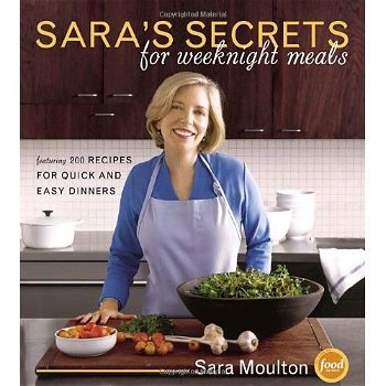 Sara Moulton - Sara's Secrets For Weeknight Meals (Hardcover/Gebonden) Engelstalig - 0