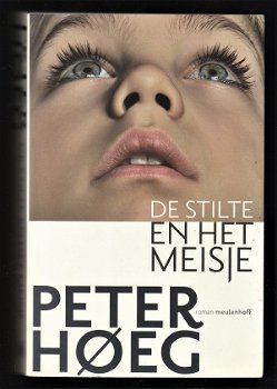 DE STILTE EN HET MEISJE - door PETER HOEG - 0