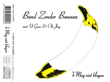 Band Zonder Banaan met U-Gene & Oh-Jay ‎– 'K Mag Niet Klagen ( 2 Track CDSingle) - 0