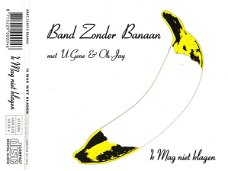   Band Zonder Banaan met U-Gene  & Oh-Jay ‎– 'K Mag Niet Klagen  ( 2 Track CDSingle)