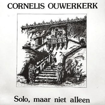 LP - Cornelis Ouwerkerk - SOLO maar niet alleen - 0