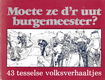 Moete ze d'r uut burgemeester? - 0 - Thumbnail