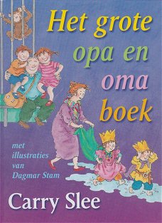 HET GROTE OPA EN OMA BOEK - Carry Slee