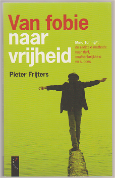 Pieter J.G. Frijters: Van Fobie naar Vrijheid