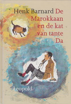 DE MAROKKAAN EN DE KAT VAN TANTE DA - Henk Barnard