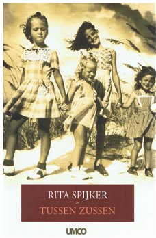 Rita Spijker - Tussen zussen