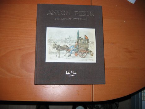 Anton Pieck Zijn Leven Zijn Werk Ben van Eysselsteijn - 0