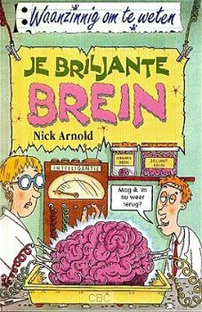 Nick Arnold - Je Briljante Brein Waanzinnig Om Te Weten - 0