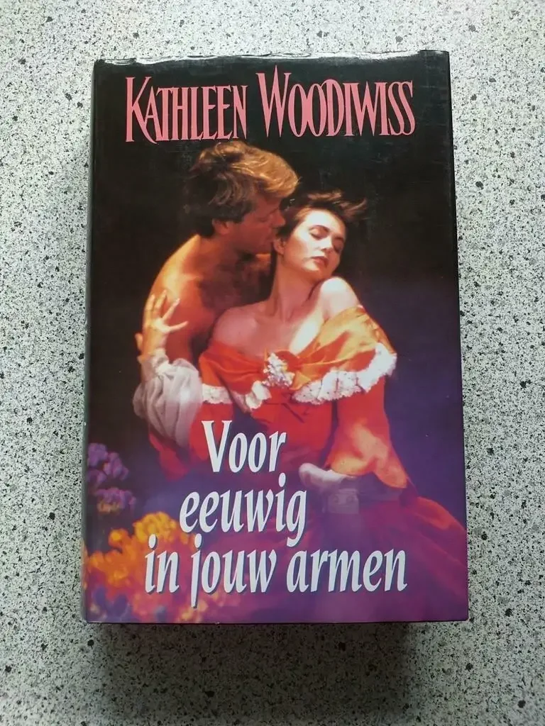 Voor eeuwig in jouw armen ......Kathleen Woodiwiss - nr. 1