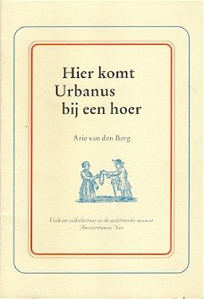 Arie van den Berg – Hier komt Urbanus bij een hoer    