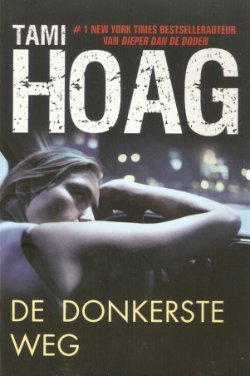 Tami Hoag met De donkerste weg