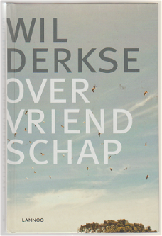 Wil Derkse: Over vriendschap