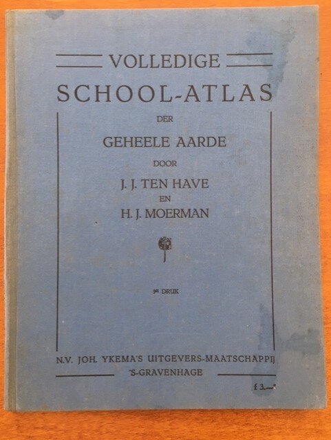 Volledige school-atlas der geheele aarde 9e druk 1931 - Ten Have, Moerman - nr. 1