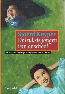DE LEUKSTE JONGEN VAN DE SCHOOL - Sjoerd Kuyper