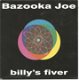 Bazooka Joe ‎– Billy's Fiver (1990) - 0 - Thumbnail