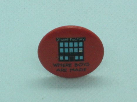 Button Stupid Factory - Where Boys Are Made - 2