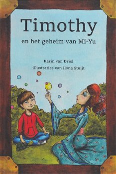 TIMOTHY EN HET GEHEIM VAN MI-YU - Karin van Driel - 0