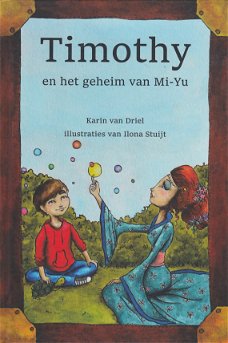 TIMOTHY EN HET GEHEIM VAN MI-YU - Karin van Driel