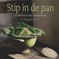 Hottenhuis, Andre, Kroese, Thea, Weustink, Han - Stip in de Pan - De Twentse keuken, vroeger en nu 