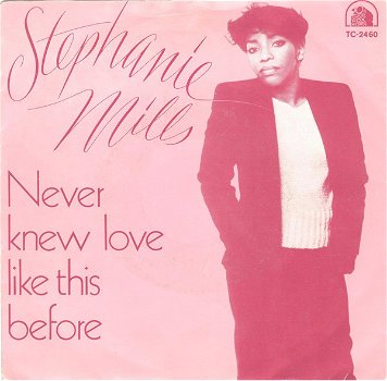 Stephanie Mills ‎– Never Knew Love Like This Before ( Vinyl/Single 7 Inch) - 0