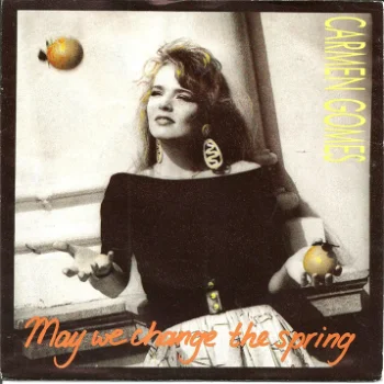 Carmen Gomes ‎– May We Change The Spring (1988) - 0