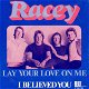 Racey ‎– Lay Your Love On Me / I Believed You ( Vinyl/Single 7 Inch) - 0 - Thumbnail