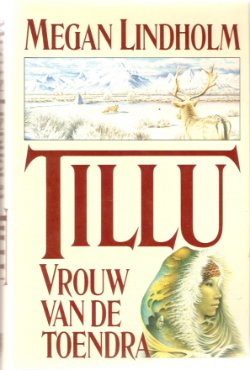 Megan Lindholm (aka Robin Hobb) Tillu vrouw van de toendra
