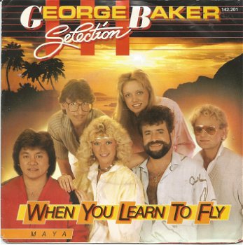 George Baker Selection ‎– When You Learn To Fly (1986) - 0