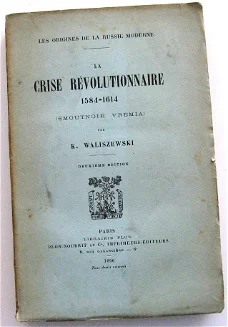 La Crise Révolutionnaire 1584-1614 Rusland 1906 Waliszewski