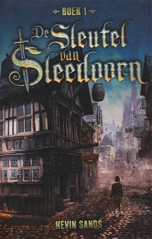 DE SLEUTEL VAN SLEEDOORN - Kevin Sands - 0