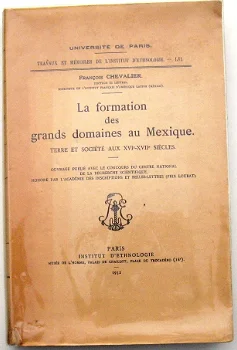 La Formation des Grands Domaines au Mexique 1952 Mexico - 0