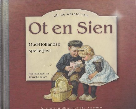 OT EN SIEN, OUD-HOLLANDSE SPELLETJES! - Cornelis Jetses - 0