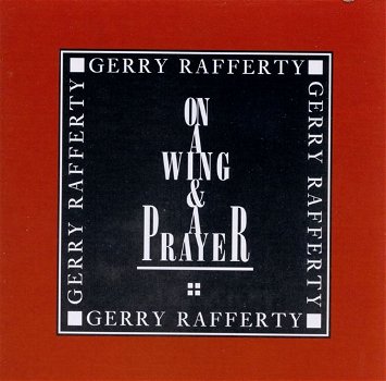 Gerry Rafferty - On A Wing And A Prayer (CD) - 0