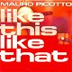 Mauro Picotto ‎– Like This Like That (2 Track CDSingle) - 0 - Thumbnail