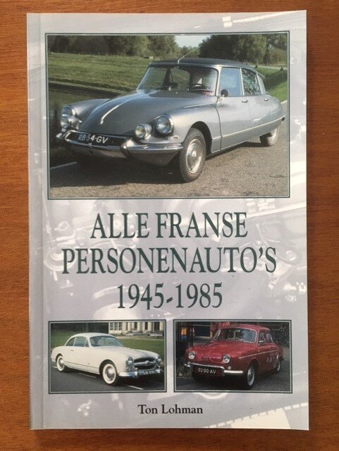 Alle Franse personenauto's 1945-1985 - Ton Lohman - nr. 1