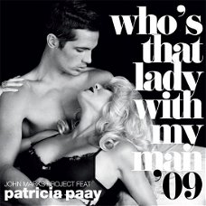 John Marks Featuring Patricia Paay ‎– Who's That Lady With My Man '09  ( 2 Track CDSingle)  