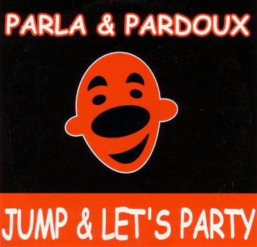 Parla & Pardoux ‎– Jump & Let's Party (3 Track CDSingle) - 0