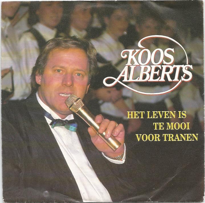 Koos Alberts – Het Leven Is Te Mooi Voor Tranen (1990) - nr. 1