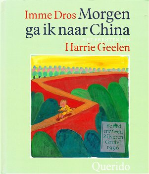 MORGEN GA IK NAAR CHINA - Imme Dros (2) - 0