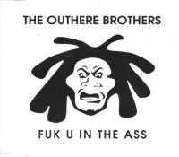 The Outhere Brothers ‎– Fuk U In The Ass The Remixes  (3 Track Single)  